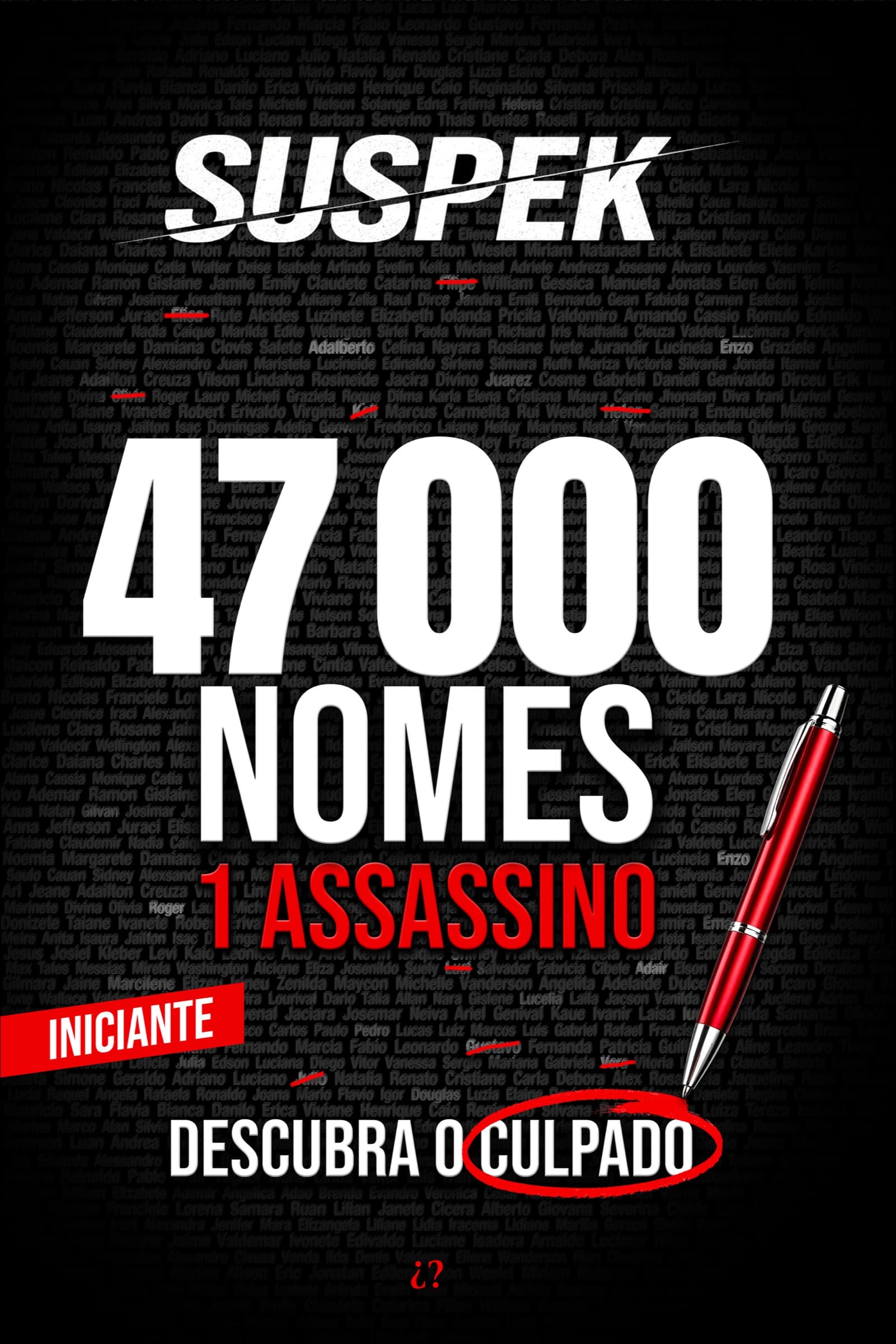 SUSPEK · 47.000 nomes. Um assassino.